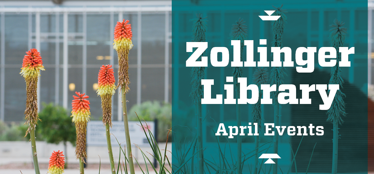 Zollinger Library April Events