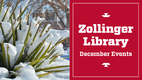 Zollinger Library December Events