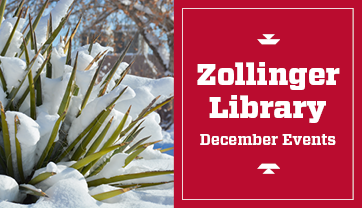 Zollinger Library December Events