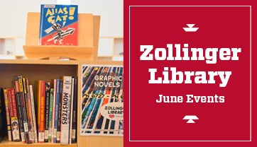 Zollinger Library June Events