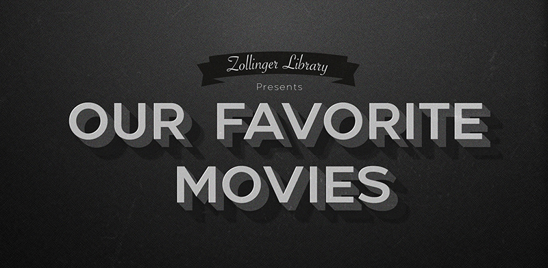 Zollinger Library - Our Favorite Movies
